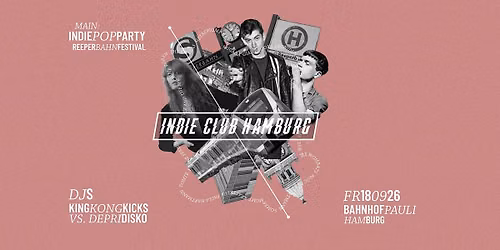 Indie Club Hamburg \u2022 Reeperbahn Festival Special \u2022 Bahnhof Pauli Hamburg