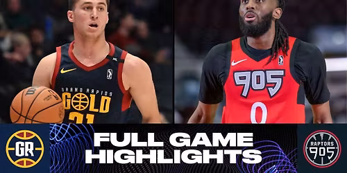 Grand Rapids Gold at Raptors 905 at Paramount Fine Foods Centre