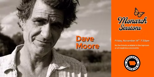 Monarch Sessions:  Dave Moore