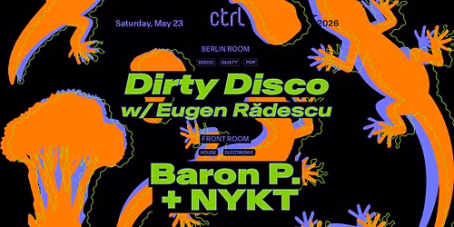 Dirty Disco w\/ Eugen R\u0103descu, Baron P. & NYKT
