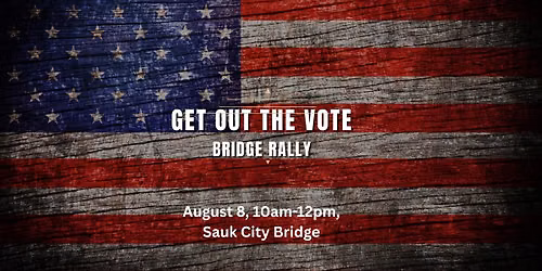 Get Out the Vote Bridge Rally