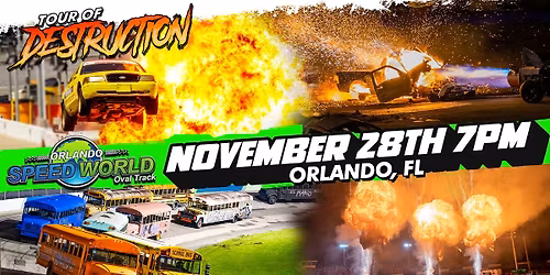 TOUR OF DESTRUCTION - ORLANDO SPEEDWORLD