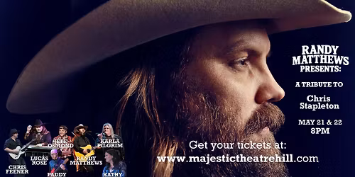 Randy Matthews Presents: A Tribute to Chris Stapleton on May 21-22, 2026 at The Majestic Theatre