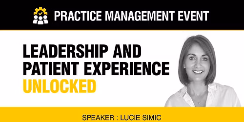 Leadership and Patient Experience Unlocked