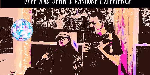 Karaoke Experience with Dave and Jen