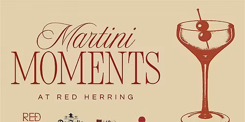 Martini Moments Opening Night - Cocktails at Red Herring