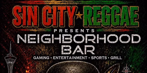 Sin City Reggae presents an evening of Rock & Reggae at Neighborhood Bar ft Mojoreggae&mikedelara 