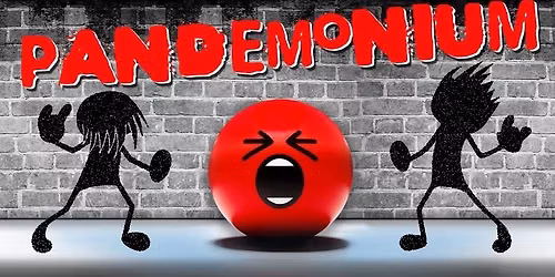 Pandemonium Again...
