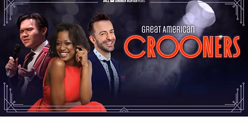 Jazz at Lincoln Center \u2013 Great American Crooners \u2014 Shenel Johns, Robbie Lee and Benny Bennack III