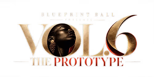Blueprint Ball presents Vol. 6: The Prototype
