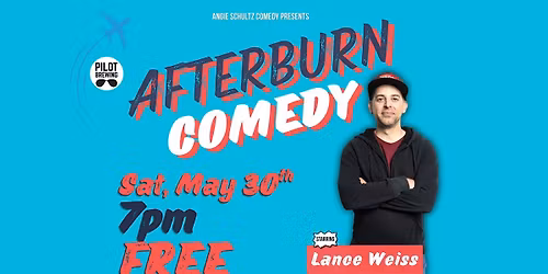 Afterburn Comedy @ Pilot Brewing 5\/30 7pm