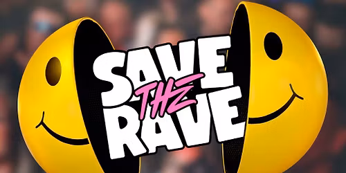 Save The Rave - Main Event