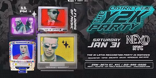 01\/31 THE Y2K PARRTY - DISTRICT PERREO @ NEXO NYC