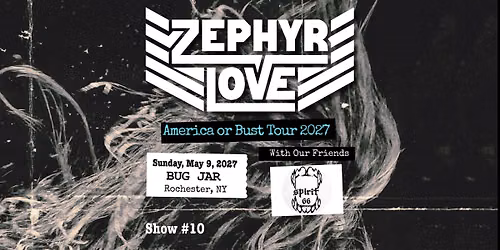 Zephyr Love | Bug Jar - May 9, 2027