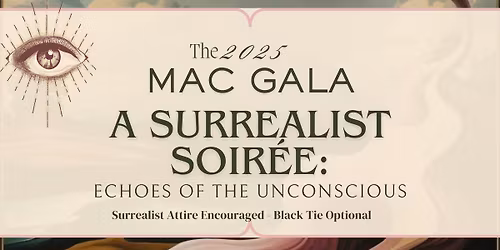 MAC Gala: A Surrealist Soiree: Echoes of the Unconscious