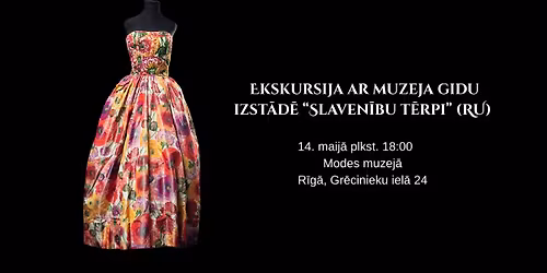 Ekskursija ar gidu izst\u0101d\u0113 SLAVEN\u012aBU T\u0112RPI (RU)