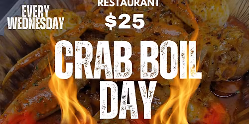 WEDNESDAY $25 CRAB BOILS 5pm to 9pm
