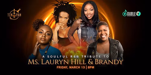 A Soulful R&B Tribute to Ms. Lauryn Hill & Brandy