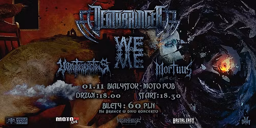 DEATHBRINGER (BY\/PL) +WOE UNTO ME (BY\/PL) +VOMITVSANCTVS +MORTUUS EST | Bia\u0142ystok | @Motopub