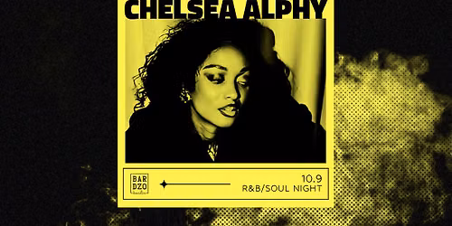 CHELSEA ALPHY | R&B and SOUL night