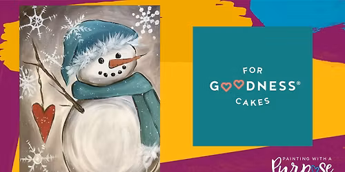 Paint with a Purpose - For Goodness Cakes!