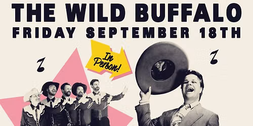 Buddy Mac & His Ten-Gallon Troubadours Return To The Wild Buffalo