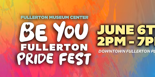 Be You Fullerton Pride Fest 2026
