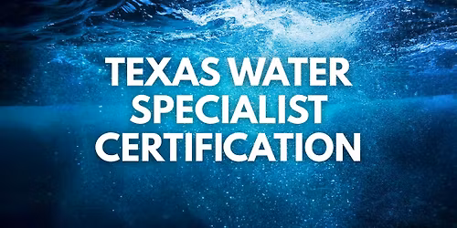 Texas Water Specialist Certification