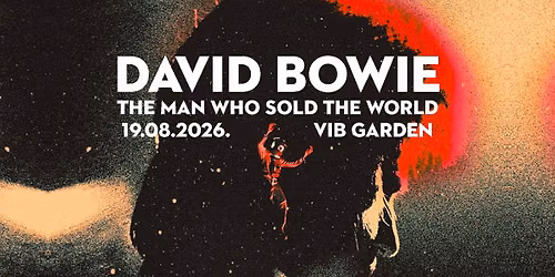 David Bowie: The Man Who Sold The World \/\/ party | 19\/08\/26 VIB Garden