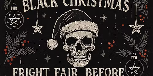 Fright Fair Before Gothmas Goth Christmas Indoor Market