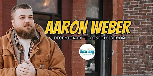 Aaron Weber @ The Comedy Lounge
