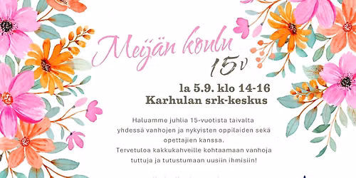 Meij\u00e4n koulu 15 vuotta juhla