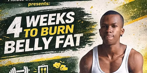4 WEEKS TO BURN BELLY FAT