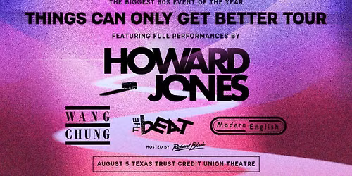 Howard Jones: Things Can Only Get Better Tour