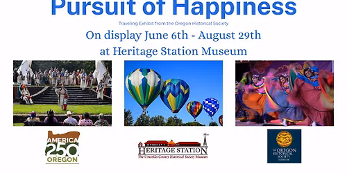 Traveling Exhibit from the Oregon Historical Society-Pursuit of Happiness