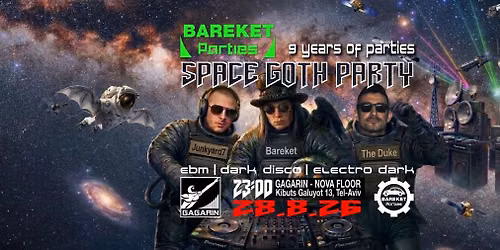 \u2604\ufe0f\ud83d\udc68\ud83c\udffb\u200d\ud83d\ude80  Bareket: Space Goth Party