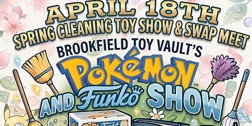 April 18th Pok\u00e9mon and Funko Collectible Show: Brookfield Toy Vault 2026