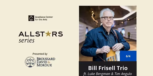 Allstars Series: Bill Frisell Trio