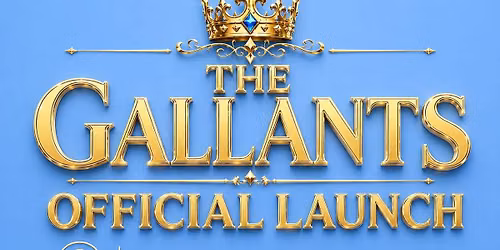 The Gallants Official Launch 