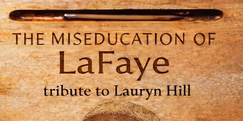 The Miseducation of LaFaye