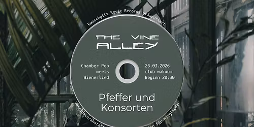 Chamber Pop & Wienerlied Konzert mit The Vine Alley u. Pfeffer & Konsorten