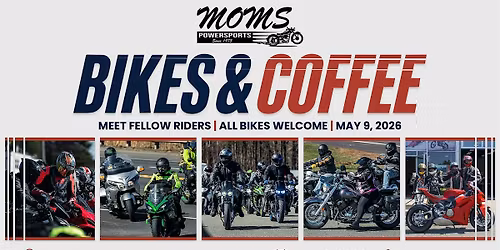 Bikes & Coffee | May 9 | MOMS Powersports of Foxboro