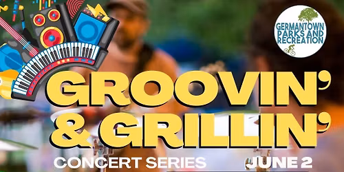 Groovin' & Grillin' in Germantown 