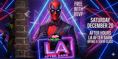 18+SATURDAY DEC 20TH LA AFTER DARK AFTER HOURS FREE W\/RSVP