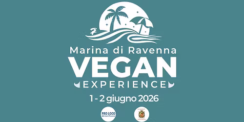 1-2 Giugno @Marina di Ravenna Vegan Experience by veganintlamuraia (Festival Vegan Ravenna)