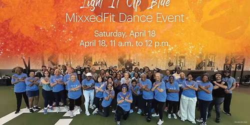 Light It Up Blue: MixxedFit Dance Event