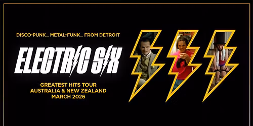 ELECTRIC SIX (USA) - Greatest Hits Tour | The Gov, Adelaide