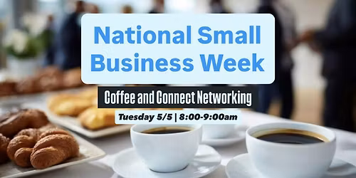 National Small Business Week Coffee and Connect Networking at Frisco Star
