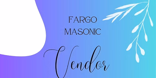 Fargo Masonic Vendor & Craft Show