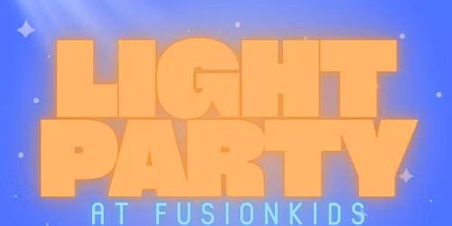 Light Party at Fusionkids